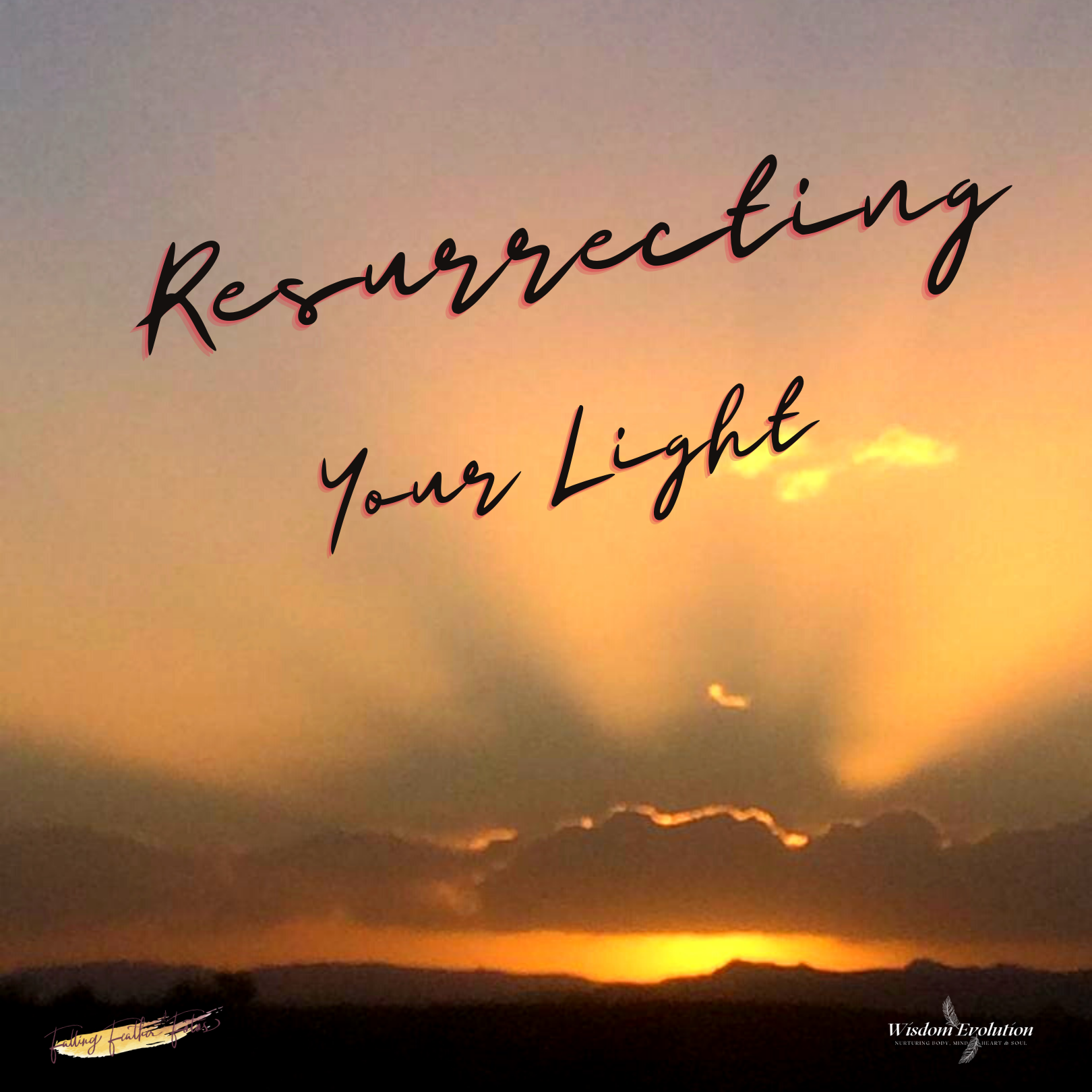 Resurrecting your light