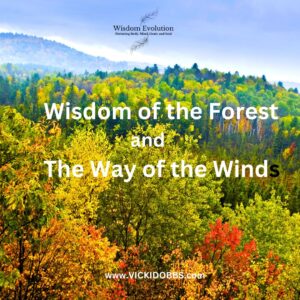 Wisdom of the Forest and the Way of the Wind