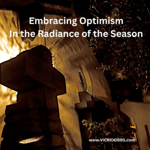 Embracing Optimism In the Radiance of the Season