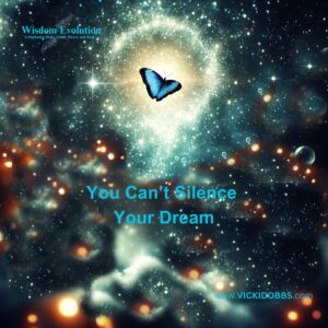 You can't silence your dream