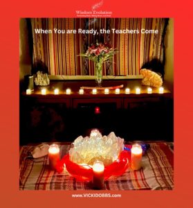 Wisdom Waits… When You are Ready, the Teachers Come