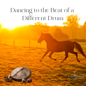 Dancing to the Beat of a Different Drum