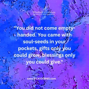 you did not come empty handed