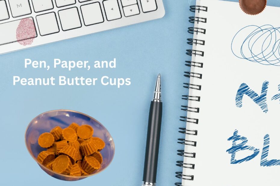 pen page and peanut butter cups