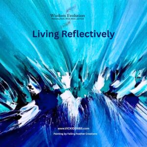 living reflectively