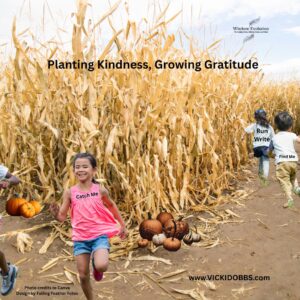 planting kindness, growing gratitude