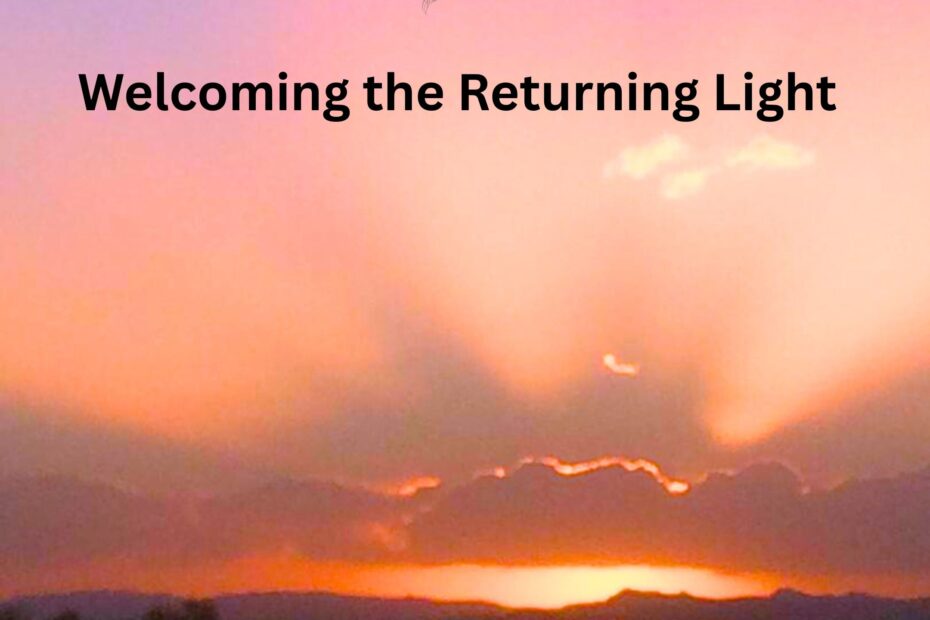Welcoming the Returning Light