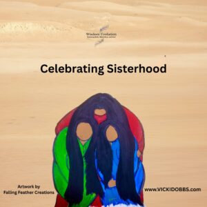 Celebrating Sisterhood