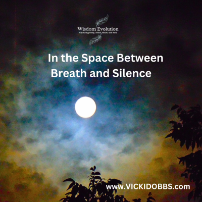 In the Space Between Breath and Silence