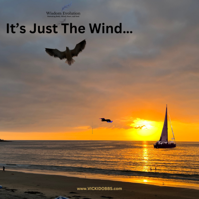 It’s Just The Wind…